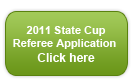Click here for 2011 State Cup Application